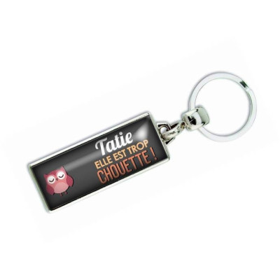 Porte clés 'Tatie elle est trop chouette' - Em creation
