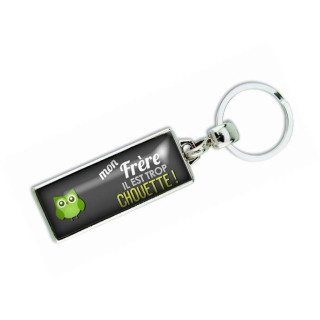 Porte clés 'Mon frère il est trop chouette' - Em creation