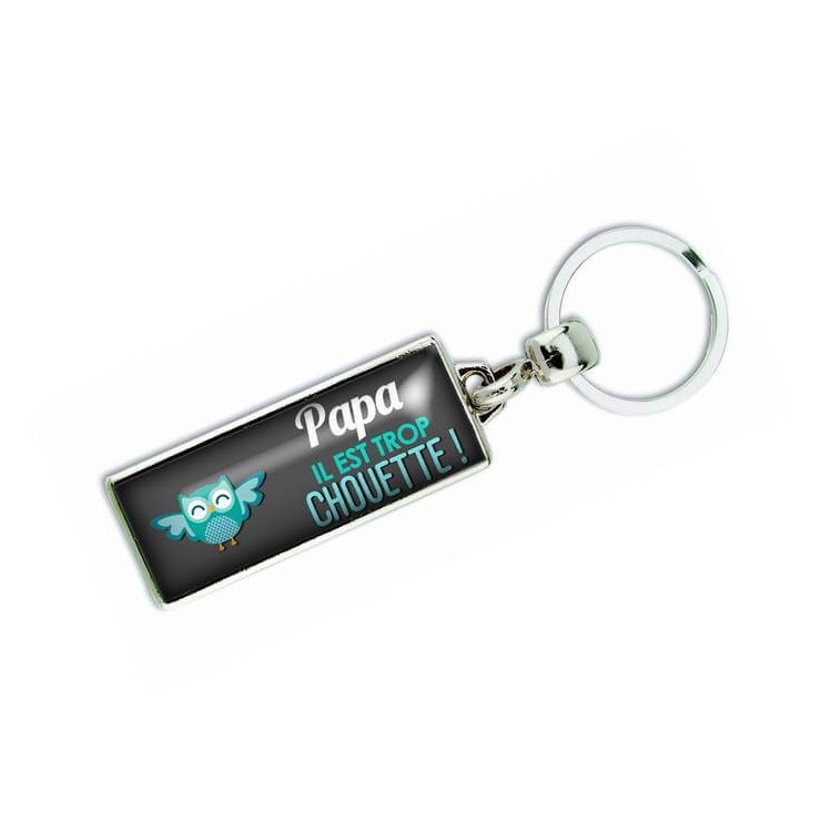 Porte clés 'Papa il est trop chouette' - Em creation