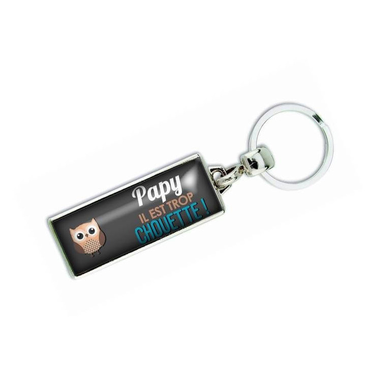 Porte clés 'Papy il est trop chouette' - Em creation