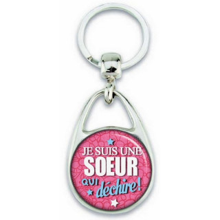 Porte clés Soeur - Idée cadeau Soeur - Anniversaire - Soeur qui déchire