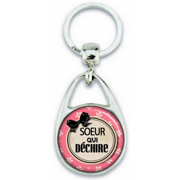 Porte clés Soeur - Idée cadeau Soeur - Anniversaire - Soeur qui déchire