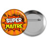 Badge Maître d'école - idée cadeau Maître d'école - Badges à épingle