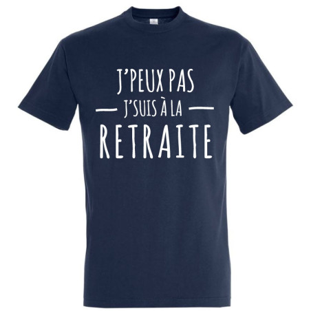       T-shirt retraite - Tee-shirt j'peux pas j'suis à la retraite - Homme - Bleu
    