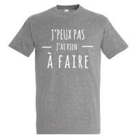 T-shirt j'peux pas j'ai rien à faire