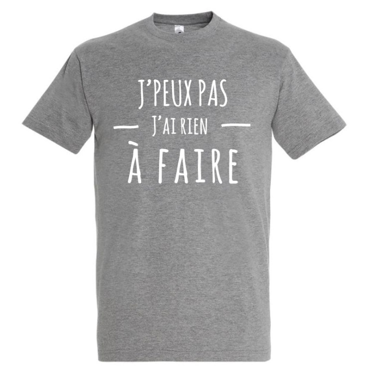Tee-shirt j'peux pas j'ai rien à faire - Cadeau homme