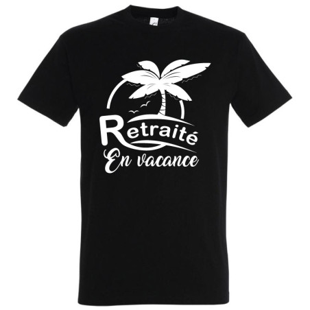       Tee-shirt Retraité en Vacances
    