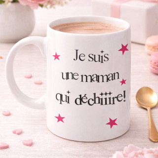 Tasse Maman qui déchire - Cadeau anniversaire original