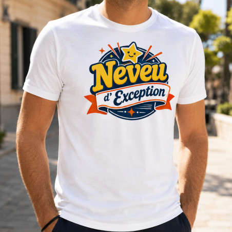       T-shirt Neveu d’Exception
    