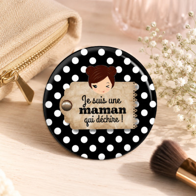 Boutique miroir de poche "Je suis une maman qui déchire!"