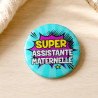 Badge Assistante maternelle - Idées cadeaux - Angora - Badges à épingle