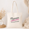 Tote Bag Maman trop géniale - Sac souple personnalisé - Tote Bag Femme