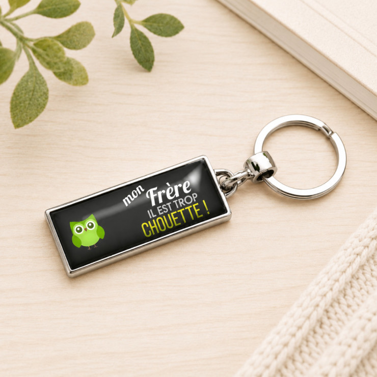       Porte clés "Mon frère il est trop chouette"
    