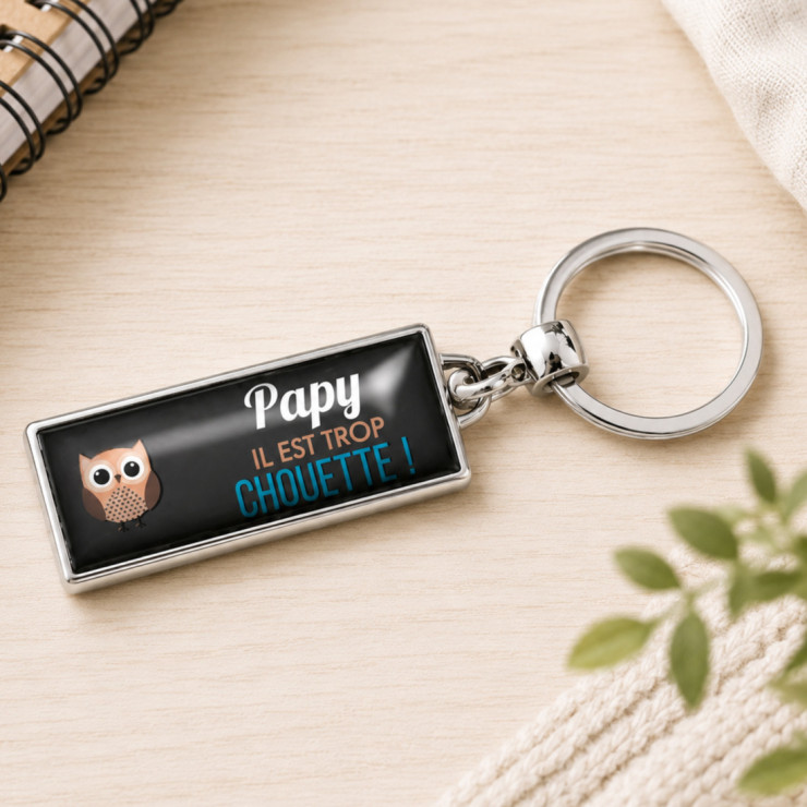       Porte clés "Papy il est trop chouette"
    