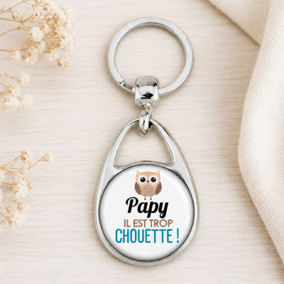 Porte-clés Papy il est trop chouette - Cadeau fête