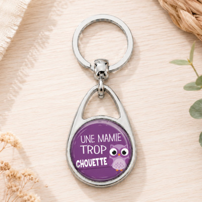 Porte clés "Une mamie trop chouette" l'idée cadeau parfaite