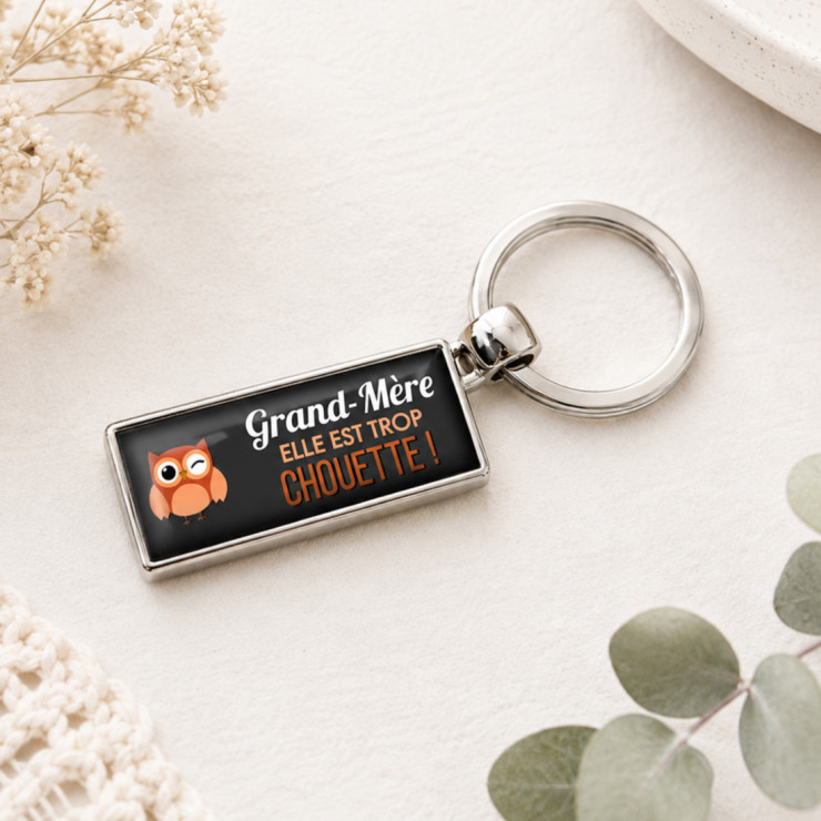       Porte clés "Grand-mère elle est trop chouette"
    