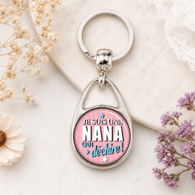 A offrir, ce Porte clé "Je suis une nana qui déchire" est super!