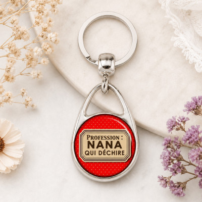 Vente porte clés "Profession: Nana qui déchire" cadeau à  offrir