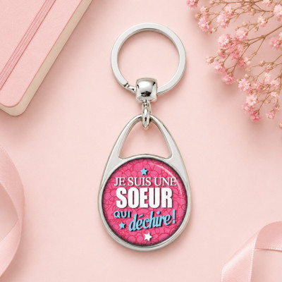 Porte clefs sœur qui déchire - Fabriqué en France