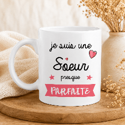 Mug Soeur presque parfaite