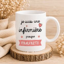 Mug Infirmière presque parfaite