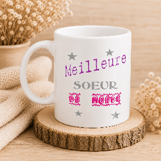 Mug Soeur - Cadeau anniversaire soeur original