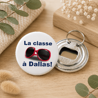 Décapsuleur La classe à Dallas - cadeau second degré