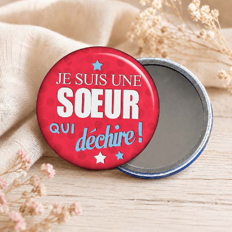                     Miroir "Je suis une sœur qui déchire!"
                  