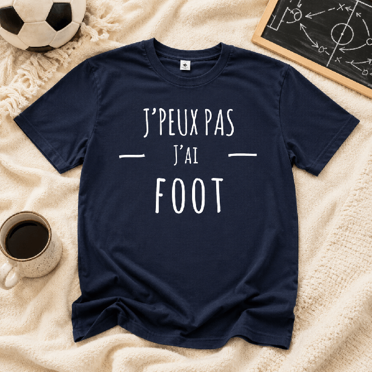                     T-shirt j'peux pas j'ai foot
                  