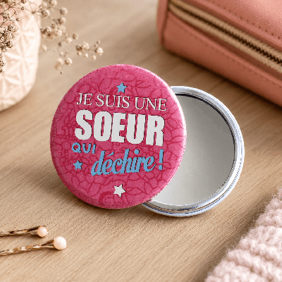 Miroir 'Je suis une sœur qui déchire' - Fabriqué en France