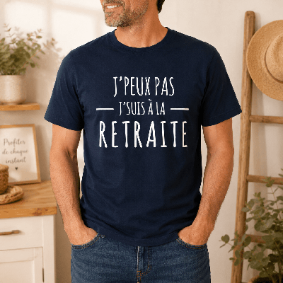 T-shirt j'peux pas j'suis à la retraite - Idée cadeau