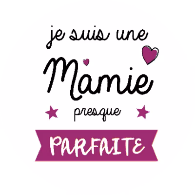 Mamie presque parfaite